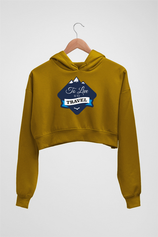 To Travel Is To Live <h6>Mustard Crop Hoodie</h6> - Muddy Patch