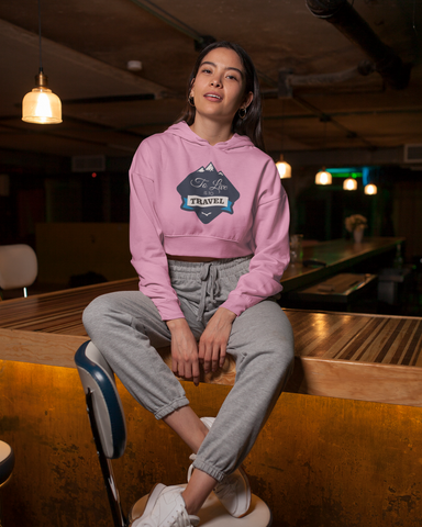 To Travel Is To Live <h6> Pink Crop Hoodie</h6>