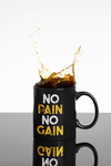 No Pain No Gain Coffee Mug