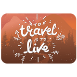 Sticker - To Live is to travel